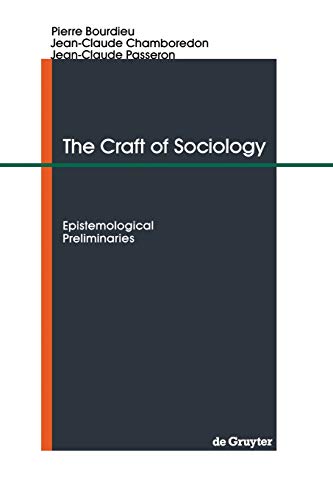 The Craft of Sociology: Epistemological Preliminaries von de Gruyter